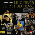 Couverture Le cinéma de ma jeunesse - Cinéphiles de notre temps 1945-1995 Editions Hors collection 2012