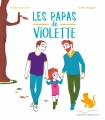 Couverture Les papas de Violette Editions Gautier-Languereau 2017