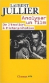 Couverture Analyser un film : De l'émotion à l'interprétation Editions Flammarion (Champs) 2012