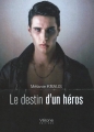 Couverture Le destin d'un héros, tome 1 Editions Vérone 2016