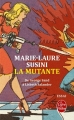 Couverture La mutante : De George Sand à Lisbeth Salander Editions Le Livre de Poche 2016