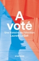 Couverture A voté : Une histoire de l'élection Editions Anamosa 2017