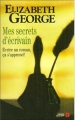 Couverture Mes secrets d'écrivain Editions Les Presses de la Cité (Document) 2006