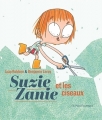 Couverture Suzie Zanie et les ciseaux Editions Père Fouettard 2017