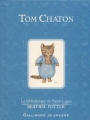 Couverture Tom Chaton Editions Gallimard  (Beatrix Potter - La bibliothèque de Pierre Lapin) 2013