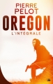 Couverture Oregon, intégrale Editions Bragelonne (Les intégrales) 2017
