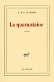 Couverture La Quarantaine Editions Gallimard  (Blanche) 1995