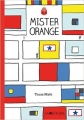 Couverture Mister Orange Editions La Joie de Lire 2016