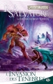 Couverture Les Royaumes Oubliés : La Légende de Drizzt, tome 09 : L'Invasion des Ténèbres Editions Milady (Fantasy) 2011