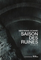 Couverture Saison des ruines Editions L'âge d'Homme (Contemporains) 2016