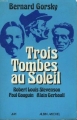 Couverture Trois tombes au soleil ; Robert Louis Stevenson -Paul Gauguin- Alain Gerbault Editions Albin Michel 1976