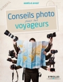 Couverture Conseils photo pour les voyageurs Editions Eyrolles 2013