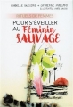 Couverture Rituels de femmes pour s'éveiller au feminin sauvage Editions Le Courrier du Livre 2016
