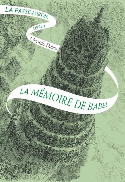Couverture La Passe-miroir, tome 3 : La mémoire de Babel