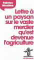 Couverture Lettre à un paysan sur le vaste merdier qu'est devenue l'agriculture Editions Les Échappés 2015