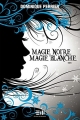 Couverture Magie noire, magie blanche, tome 2 Editions de Mortagne 2016