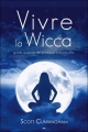 Couverture Vivre la wicca : Guide avancé de pratique individuelle Editions AdA 2015