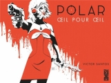 Couverture Polar, tome 2 : Oeil pour oeil Editions Glénat (Comics) 2017