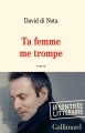 Couverture Ta femme me trompe Editions Gallimard  (L'infini) 2013