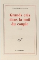 Couverture Grands cris dans la nuit d'un couple Editions Gallimard  (Blanche) 1976