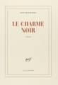 Couverture Le charme noir Editions Gallimard  (Blanche) 1983