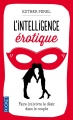 Couverture L'intelligence érotique Editions Pocket (Evolution) 2013