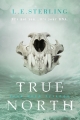 Couverture True Born, book 2: True North Editions Entangled Publishing (Teen) 2017