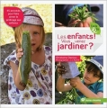 Couverture Les enfants ! Vous venez jardiner ? Editions Terre vivante (Facile & bio) 2017