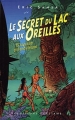Couverture L'odyssée polynésienne, tome 1 : Le secret du lac aux oreilles Editions Degliame 2002