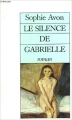 Couverture Le silence de Gabrielle Editions Arléa 1988
