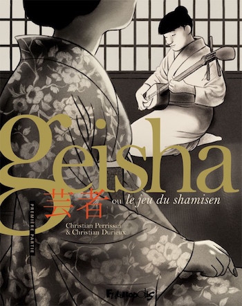 Couverture Geisha ou le jeu du shamisen, tome 1