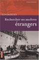Couverture Rechercher ses ancêtres étrangers Editions Autrement 2008