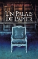 Couverture Un palais de papier Editions Fayard (Littérature française) 2017