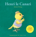 Couverture Henri le canari Editions Gallimard  (Jeunesse - Giboulées) 2014