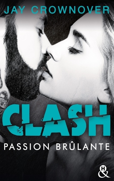 Couverture Clash, tome 1 : Passion brûlante