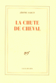 Couverture La chute de cheval Editions Gallimard  (Blanche) 1998