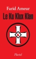 Couverture Le Ku Klux Klan Editions Fayard (Pluriel) 2016