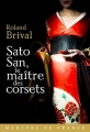 Couverture Sato San, le maître des corsets Editions Mercure de France (Littérature générale) 2017