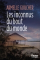 Couverture Les inconnus du bout du monde Editions Fleuve 2017