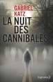 Couverture La nuit des cannibales Editions Pygmalion (Suspense) 2017
