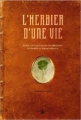 Couverture L'herbier d'une vie : Quand les plantes nous accompagnent du premier au dernier souffle Editions Plume de carotte 2011