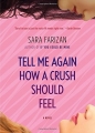 Couverture Tell Me Again How a Crush Should Feel Editions HarperTrophy 2015