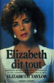 Couverture Elizabeth dit tout : Comment retrouver la ligne, la confiance en soi et comment être bien dans sa peau Editions Robert Laffont 1988