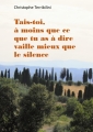 Couverture Tais-toi, à moins que ce que tu as à dire vaille mieux que le silence Editions Autoédité 2017
