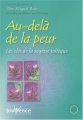 Couverture Au-delà de la peur : Les clés de la sagesse toltèque Editions Jouvence 2004