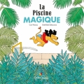 Couverture La piscine magique Editions Didier Jeunesse 2017