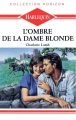 Couverture L'ombre de la dame blonde Editions Harlequin (Horizon) 1992