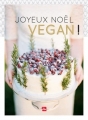 Couverture Joyeux Noël vegan ! Editions La plage 2016