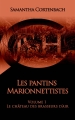 Couverture Les pantins marionnettistes, tome 1 : Le château des brasseurs d'air Editions Autoédité 2017