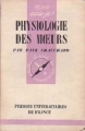 Couverture Que sais-je ? : Physiologie des mœurs Editions Presses universitaires de France (PUF) (Que sais-je ?) 1954